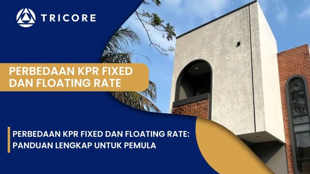 Perbedaan KPR Fixed dan Floating Rate