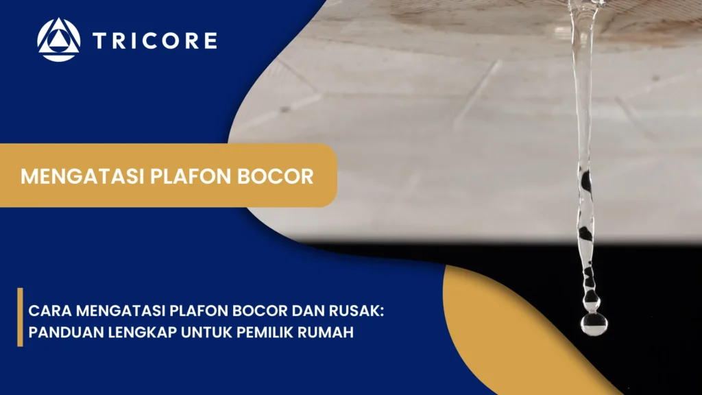 Mengatasi Plafon Bocor