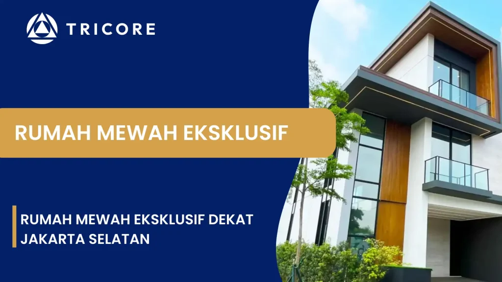 Rumah Mewah Eksklusif