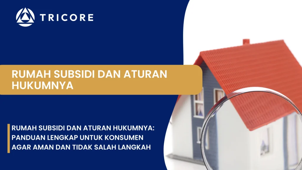 Rumah Subsidi dan Aturan Hukumnya
