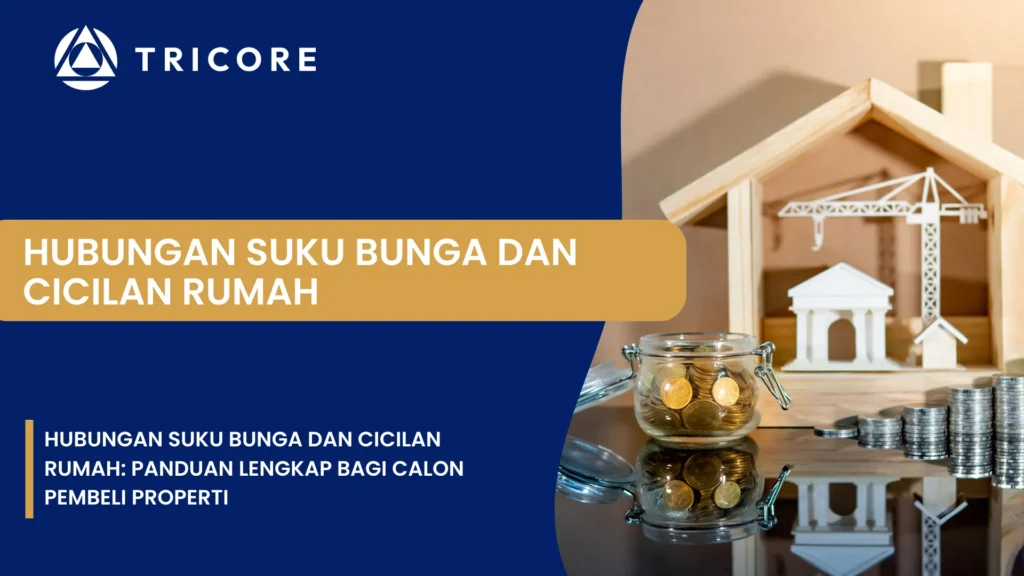 Suku Bunga dan Cicilan Rumah