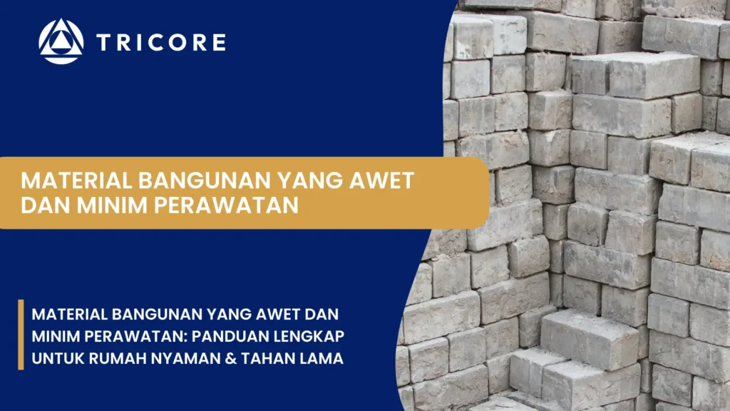 Material Bangunan yang Awet