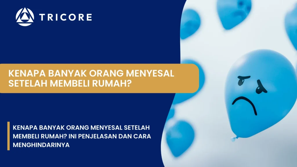 Menyesal Setelah Membeli Rumah