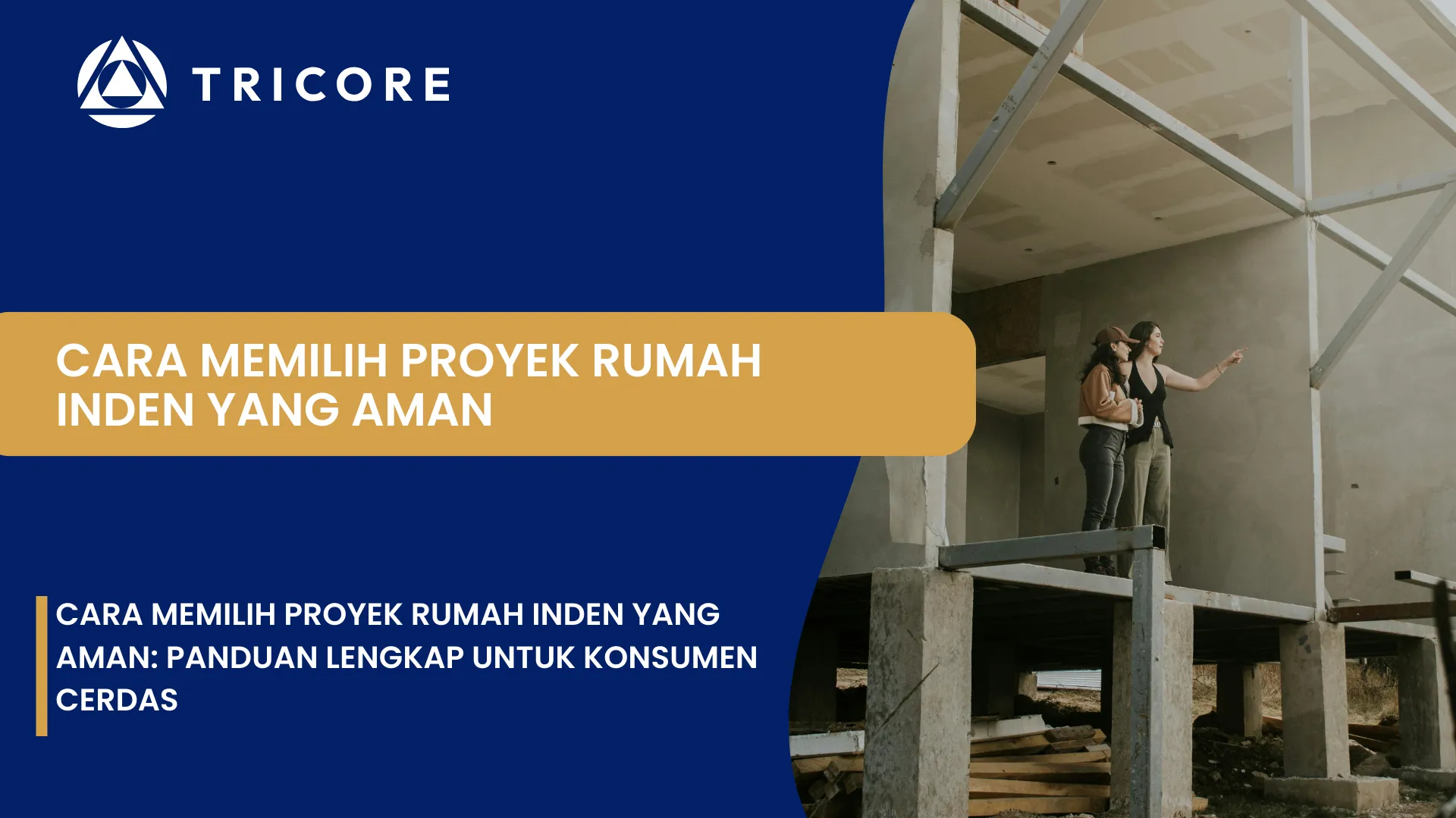 Cara Memilih Proyek Rumah Inden