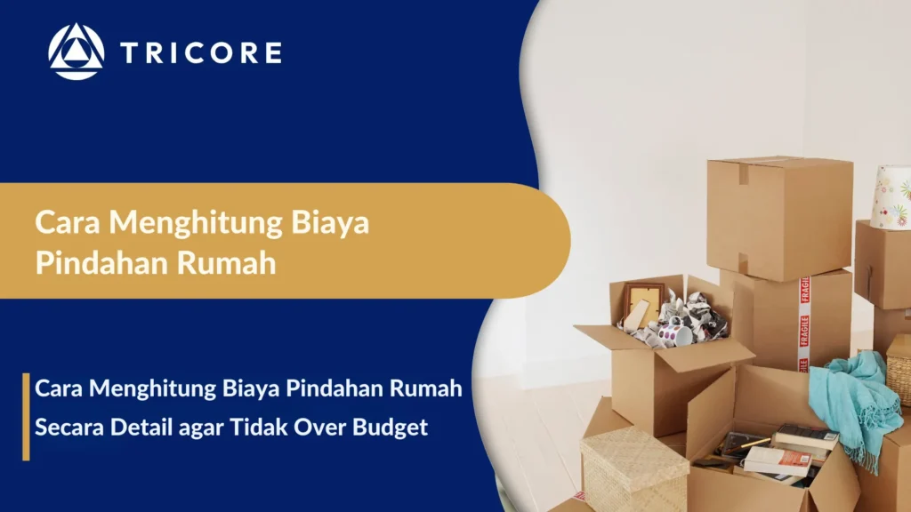 Cara Menghitung Biaya Pindahan Rumah