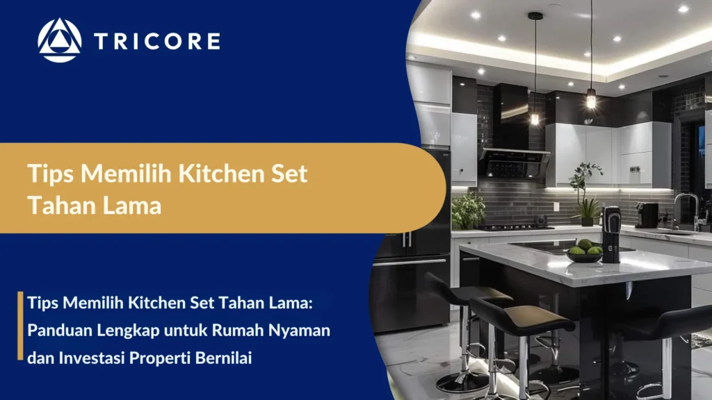 Tips Memilih Kitchen Set Tahan Lama
