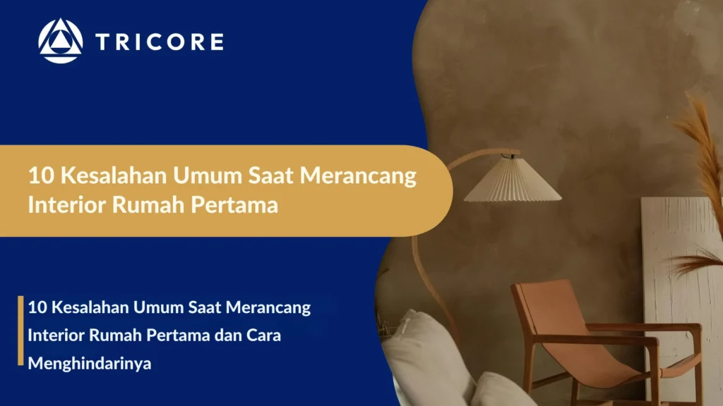 Kesalahan Umum Saat Merancang Interior