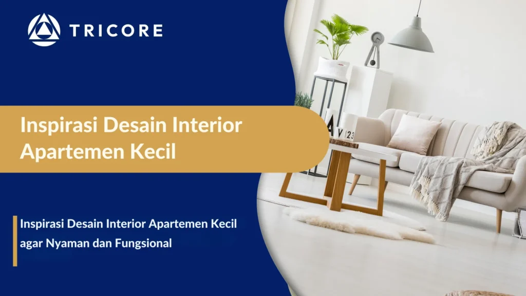 Inspirasi Desain Interior Apartemen Kecil