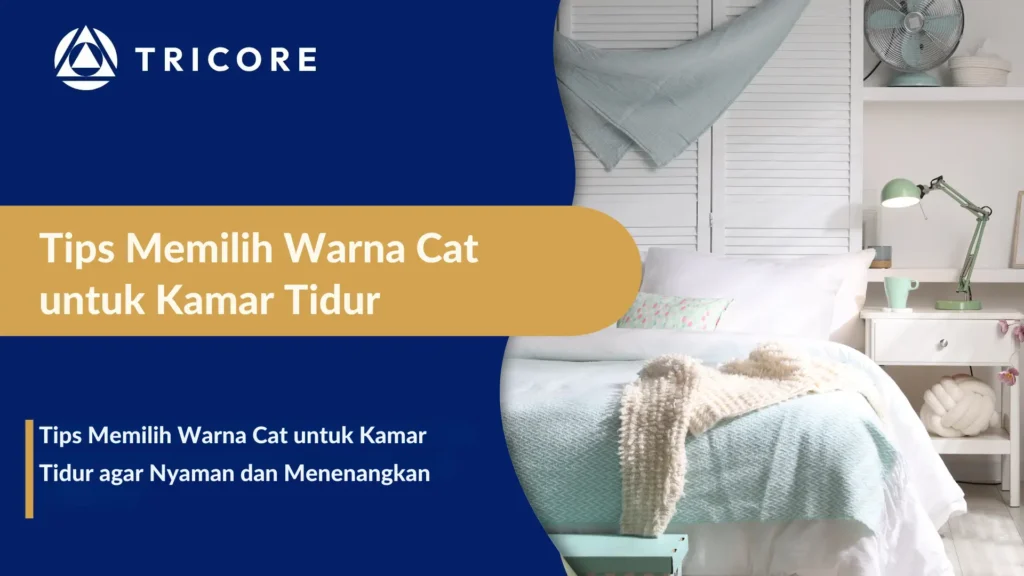 Tips Memilih Warna Cat untuk Kamar Tidur