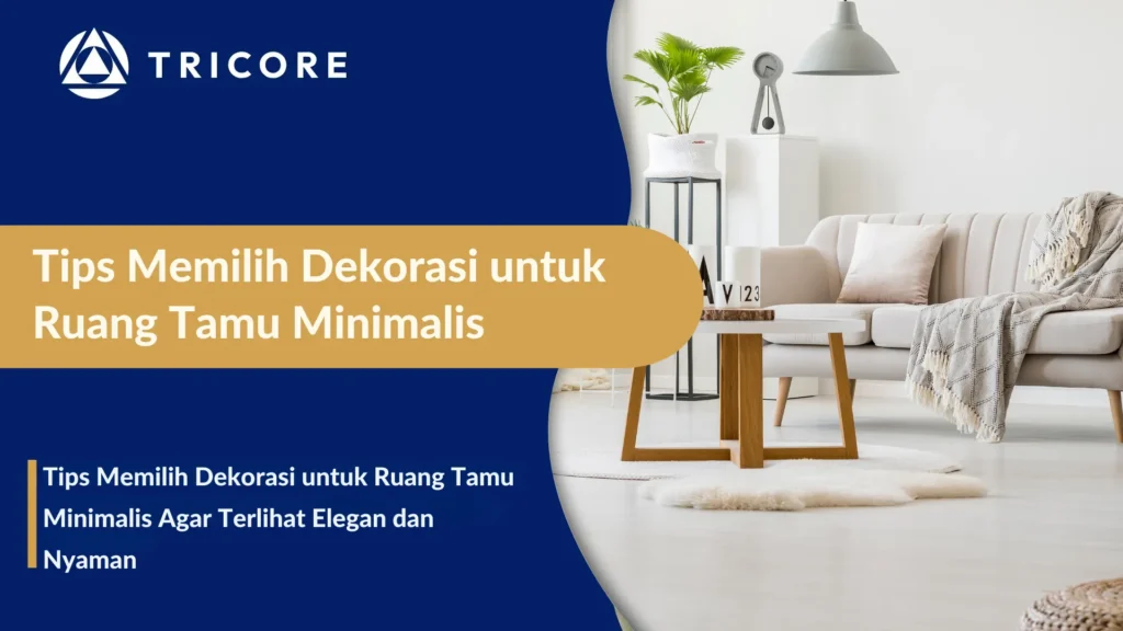 Tips Memilih Dekorasi untuk Ruang Tamu Minimalis