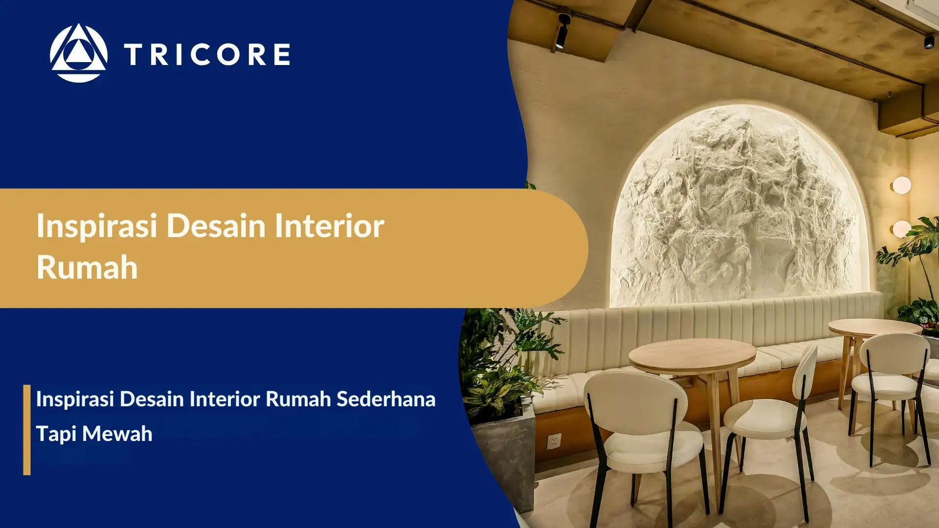 Inspirasi Desain Interior Rumah Sederhana Tapi Mewah