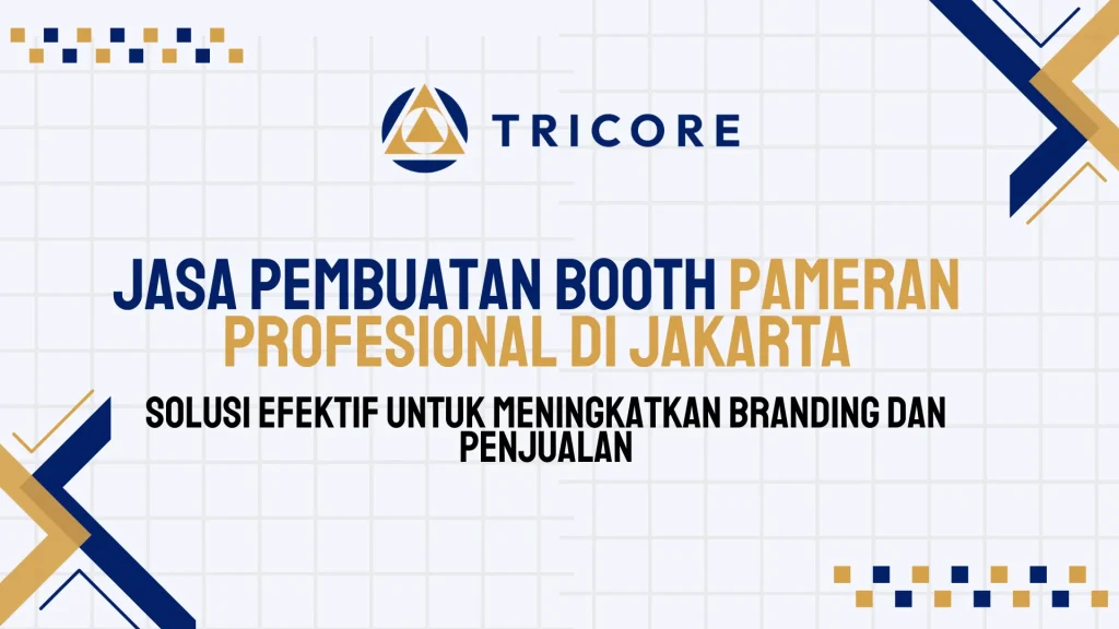 Jasa Pembuatan Booth Pameran Profesional di Jakarta